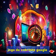 jogo da cobrinha google